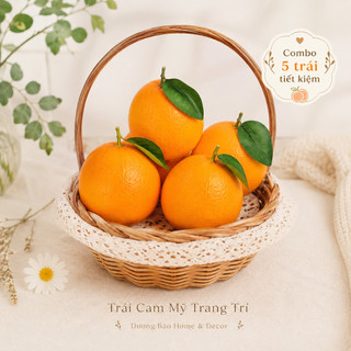 Trái Cam Mỹ Giả Cao Cấp Trang Trí | Trái Cây Giả Nhựa Foam Giống Thật Decor Quán Cà Phê Khách Sạn