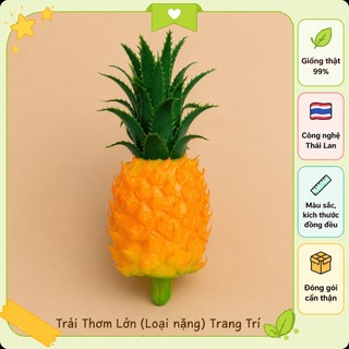 Trái Thơm Giả (Loại nặng) Cao Cấp Trang Trí | Trái Cây Giả Nhựa Foam Giống Thật Decor Quán Cà Phê Khách Sạn