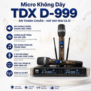 Micro Không Dây TDX D-999, Âm Thanh Chuẩn, Không Méo Tiếng, Không Bị Bể Tiếng Khi Hát Lớn, Âm Thanh Toàn Dải Trong Sáng