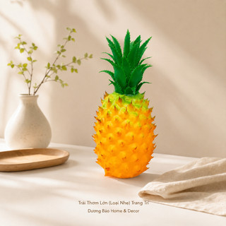 Trái Thơm Giả (loại nhẹ) Cao Cấp Trang Trí | Trái Cây Giả Nhựa Foam Giống Thật Decor Quán Cà Phê Khách Sạn