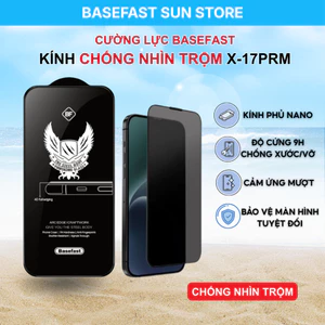 Kính cường lực chống nhìn trộm Basefast Hạn Chế Nhìn Nghiêng cho X-17PRM