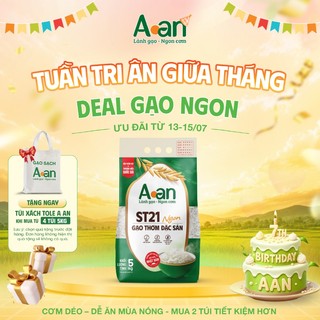 Gạo ST21 ngon Aan Túi 05kg - Bao bì mới - Chính hãng Gạo sạch Aan