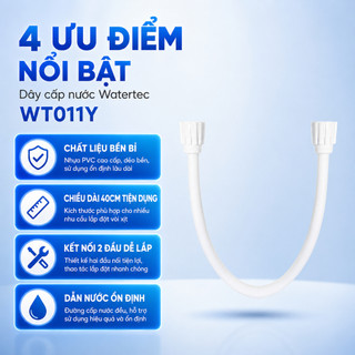Dây cấp nước 4 tấc cao cấp WATERTEC WT011Y nhựa PVC Malaysia