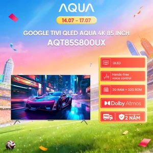 Google Tivi Aqua QLED 4K 85 inch AQT85S800UX - Freeship toàn quốc - Bảo hành 1 đổi 1 trong 730 ngày đối với lỗi màn hình