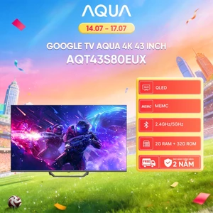 Google Tivi Aqua QLED 4K 43 inch AQT43S80EUX - Freeship toàn quốc - Bảo hành 1 đổi 1 trong 730 ngày đối với lỗi màn hình