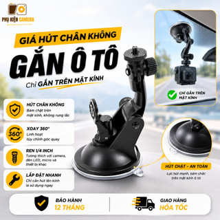 Chân Đế Hít Chân Không Gắn Xe Hơi Cho Camera Hành Trình - Giá Đỡ Treo Cam Mini GXoay 360 Độ Cao Cấp