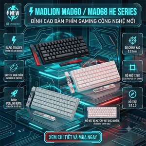 ⚡New Bàn Phím Cơ Gaming Mad60 Mad68 HE - Rapid Trigger, Switch Nam Châm, 8KHz, 0.01mm, 128K, S.O.C.D
