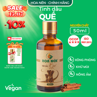 Tinh dầu Quế nguyên chất - Hoa Nén - Hương nồng ấm, khử mùi, xua đuổi côn trù.ng kiến gián - 50ml
