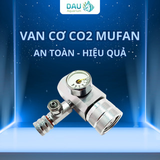 VAN ĐIỆN, VAN CƠ CO2 MUFAN CHUẨN REN G5/8 - VAN ĐIỆN TINH CHỈNH CO2