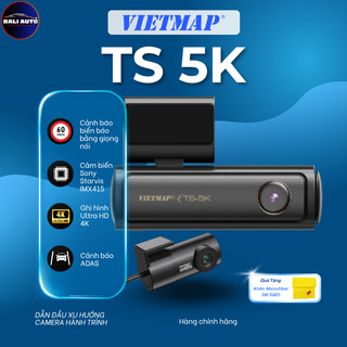 Camera hành trình VIETMAP TS 5K - Cảnh báo giao thông - Ghi hình 4K cảm biến Sony siêu nét - 2 kênh