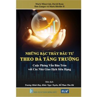 Sách Mark minervini - Cách Tư Duy Và Giao Dịch Như Nhà Vô Địch, Phù Thủy Chứng Khoán, Đầu Tư Theo Đà Tăng Trưởng