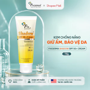 Kem Chống Nắng Fixderma Shadow SPF 50+ Cream Phù Hợp Mọi Loại Da 75g - Hùng Lợi