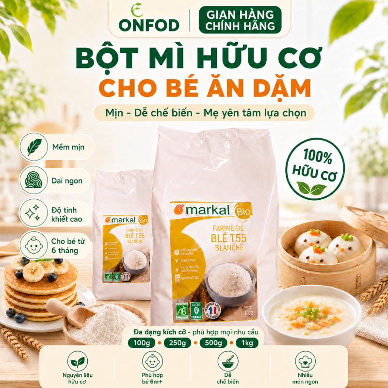 Bột mì trắng hữu cơ làm bánh cho bé ăn dặm đa dụng Markal T55 ONFOD bánh ăn dặm