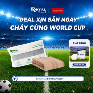 Khăn Mặt Royal Towel 30x50cm Sợi Tre Bamboo, Mềm Mịn, Thấm Hút Tốt, Không Xổ Lông, Không Phai Màu, An Toàn Cho Da