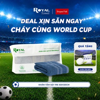 Khăn Tắm Royal Towel 60x120cm Sợi Tre Bamboo, Mềm Mịn, Thấm Hút Tốt, Không Xổ Lông, Không Phai Màu, An Toàn Cho Da