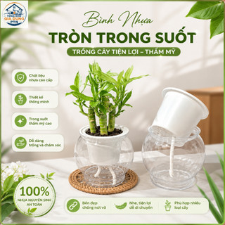 Bình Nhựa Tròn Trong Suốt Chuyên Dùng Trồng Cây Thủy Sinh, Thủy Canh, Bình Nuôi Cá Để Bàn - Bình Trồng Gừng