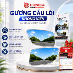 Gương Cầu Lồi Không Viền PONIKA Cho Ô Tô - Gương Hỗ Trợ Quan Sát Điểm Mù Siêu Nét Ver2