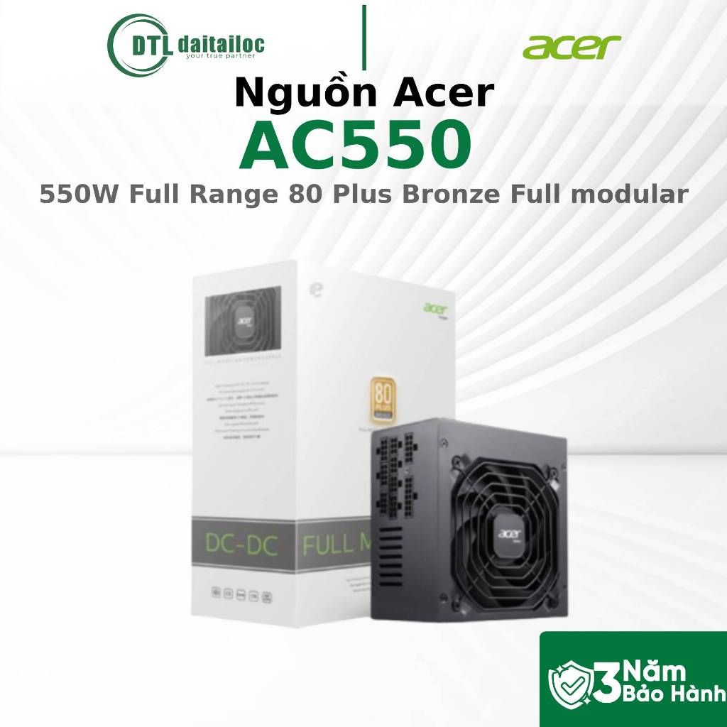 Nguồn Acer AC550 550W AC650 650W  AC750 750W Full Range 80 Plus Bronze Full modular | Chính Hãng | Bảo Hành 36 Tháng