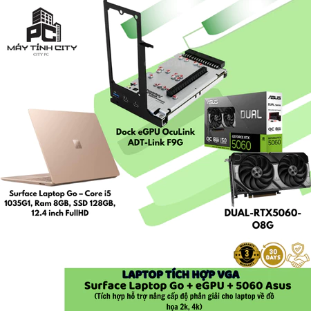 Laptop + Vga Asus 5060 Dual 8G + Dock eGPU OcuLink ADT-Link F9G + Surface Laptop Go – Core i5 1035G1, Ram 8GB