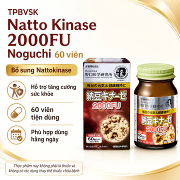 [Chính Hãng] Viên Uống Natto Kinase 2000FU Noguchi Nhật Bản 60 Viên Giúp Phòng Ngừa Đột Quỵ, Tai Biến (Date 1/2027)