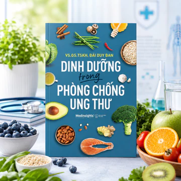 Sách: Dinh Dưỡng trong Phòng Chống Ung Thư (VS GS TSKH Đái Duy Ban)