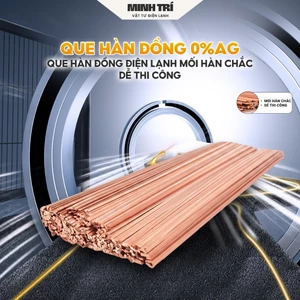 🔥 Que Hàn Đồng 0%Ag – Que Hàn Đồng Điện Lạnh Mối Hàn Chắc, Dễ Thi Công