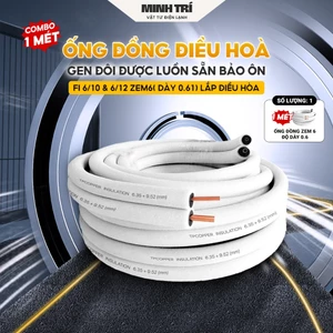 Combo 1Mét Ống Đồng Điều Hoà gen đôi được luồn sẵn bảo ôn Fi 6/10 & 6/12 zem6( dày 0.6) Lắp Điều Hòa