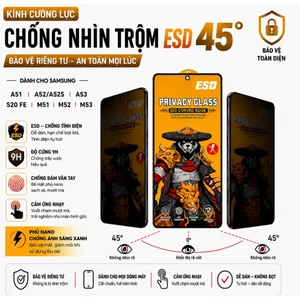 Kính cường lực chống nhìn trộm ESD cho Samsung A51 A52 A52S A53 S20 FE M51 M52 M53 cảm ứng mượt