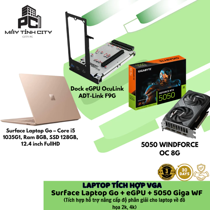 Laptop tích hợp vga 5050 WINDFORCE OC 8G + Dock eGPU OcuLink ADT-Link F9G + Surface Laptop Go – Core i5 1035G1, Ram 8GB