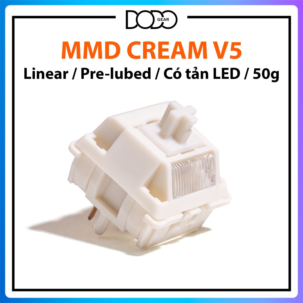 Switch MMD Cream V4 5 PIN Linear 50g công tắc bàn phím Switch MMD Cream V4 DoDo Gear