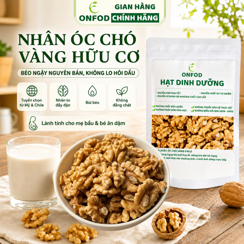Hạt óc chó tách vỏ cho bà bầu ăn liền ONFOD làm sữa hạt cho mẹ bé ăn dặm chính hãng 100%
