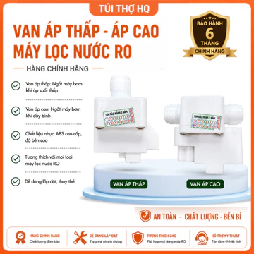 VAN ÁP THẤP ÁP CAO MÁY LỌC NƯỚC RO – HÀNG CHÍNH HÃNG, BẢO HÀNH 6 THÁNG
