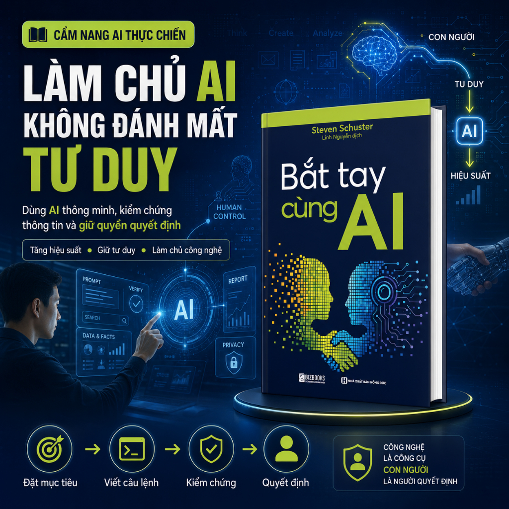Bắt Tay Với AI – Hướng Dẫn Sử Dụng Trí Tuệ Nhân Tạo, Viết Prompt Hiệu Quả, Học Tập Và Làm Việc Thông Minh