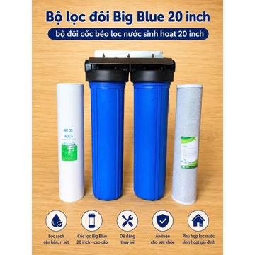 Bộ lọc đôi Big Blue 20 inch - bộ đôi cốc béo lọc nước sinh hoạt 20 inch