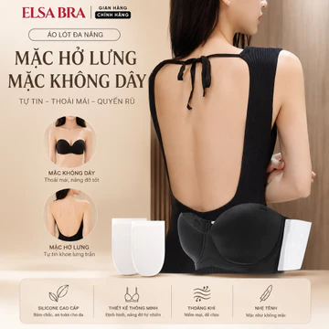 Áo Lót Nữ Áo Bra Nữ Đa Năng Elsa Bra Áo Không Dây Nâng Vòng 1 Không Gọng Có Mút Đệm Gom Quả Chống Xệ - A018