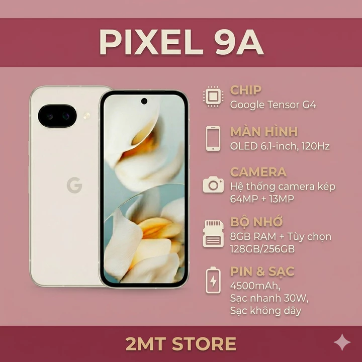 Điện Thoại Google Pixel 9A Quốc Tế Like New Ram 8G Tần Số Quét 120hz Bộ Nhớ 128G