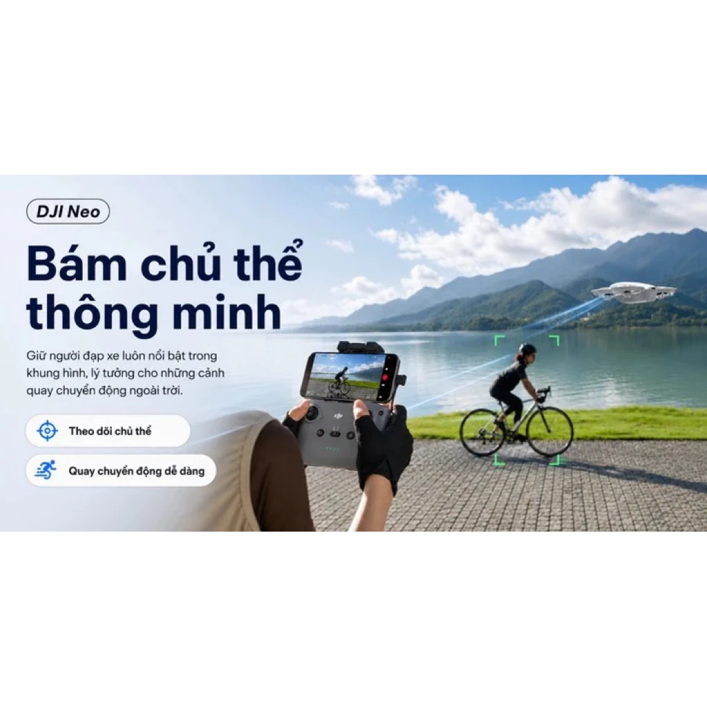 Flycam DJI Neo – FlyCam AI Siêu Nhẹ 4K | Chính Hãng DJI
