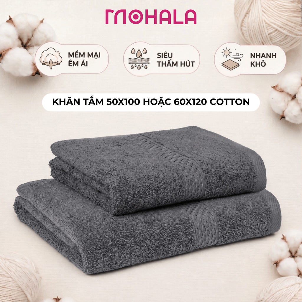 Khăn Tắm Toàn Thân 60x120cm, 50x100cm Mohala, Khăn Tắm Cho Bé Cùng Gia đình Chất Cotton Mềm Mại, Thấm Hút, Kháng Khuẩn.