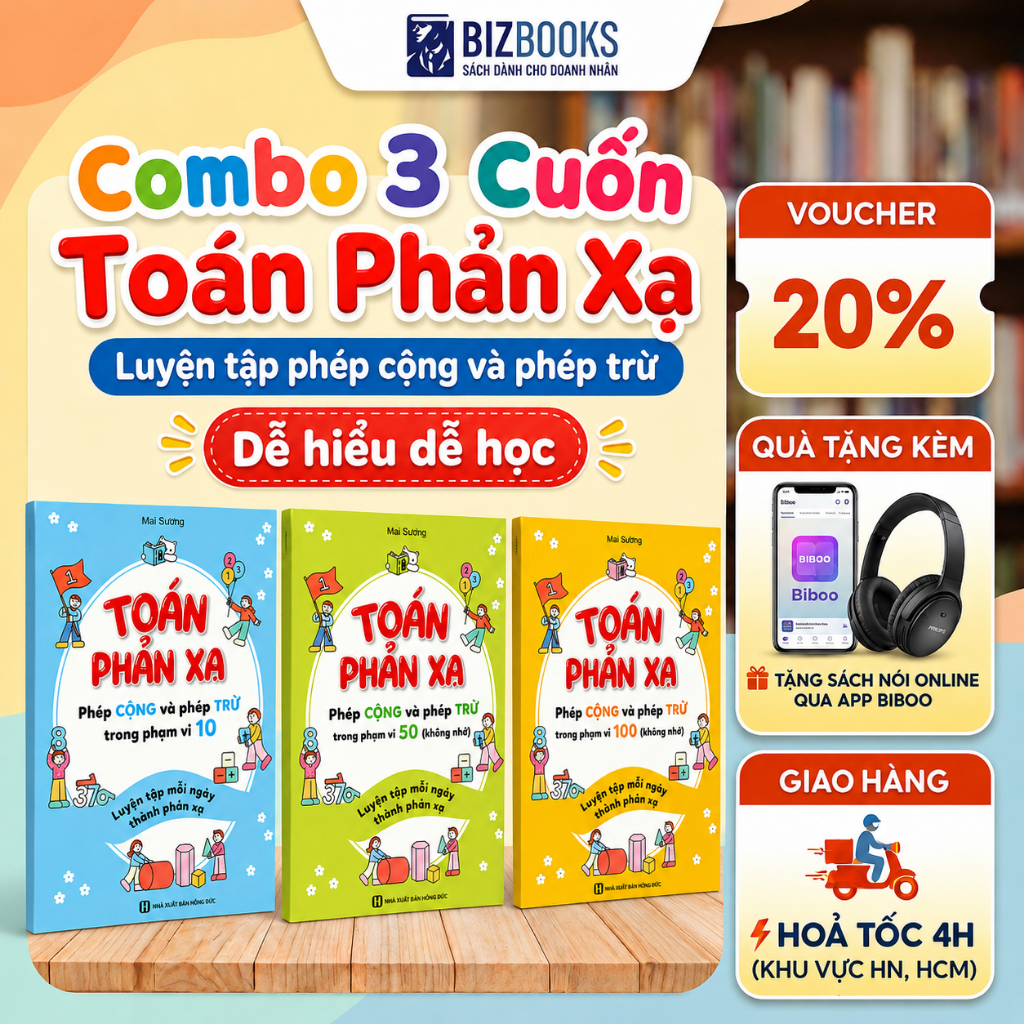 Sách Toán Phản Xạ: Phép Cộng Và Phép Trừ Trong Phạm Vi 10 – 50 – 100 Không Nhớ