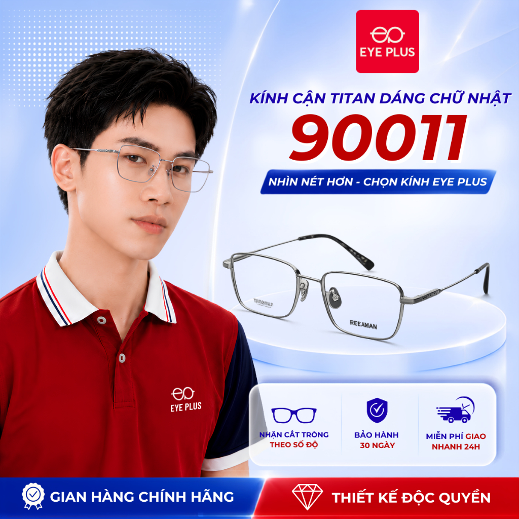 [RM] Kính Cận Titan Dáng Chữ Nhật Nam Nữ Reeman 90011 Eye Plus Gọng Kính Titanium Cao Cấp Mảnh Nhẹ