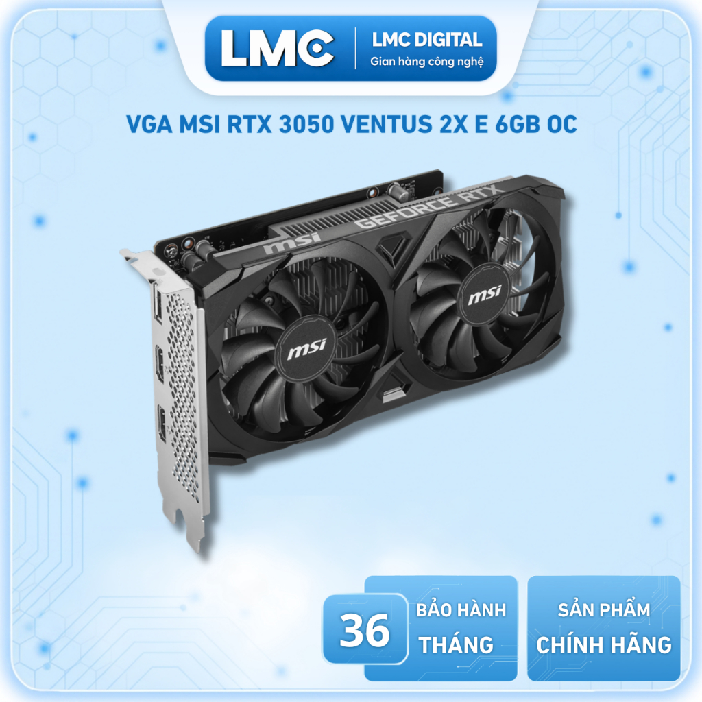 VGA MSI GeForce RTX 3050 VENTUS 2X E 6G OC | BigBuy360 - bigbuy360.vn