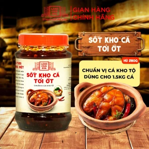 Sốt kho cá tỏi ớt Làng Chài Xưa 280g chuẩn vị cá kho tộ kho được 1.5kg cá an toàn tiện lợi