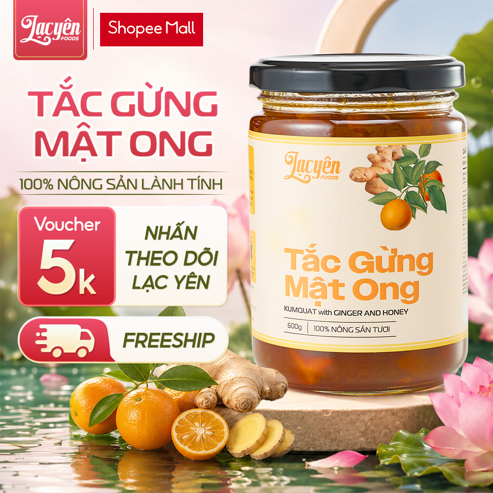 Tắc Gừng Mật Ong Lạc Yên Foods  Đạt ISO 22000 Có Tắc Gừng Tươi Để Ngậm Ấm Họng Tăng Đề Kháng