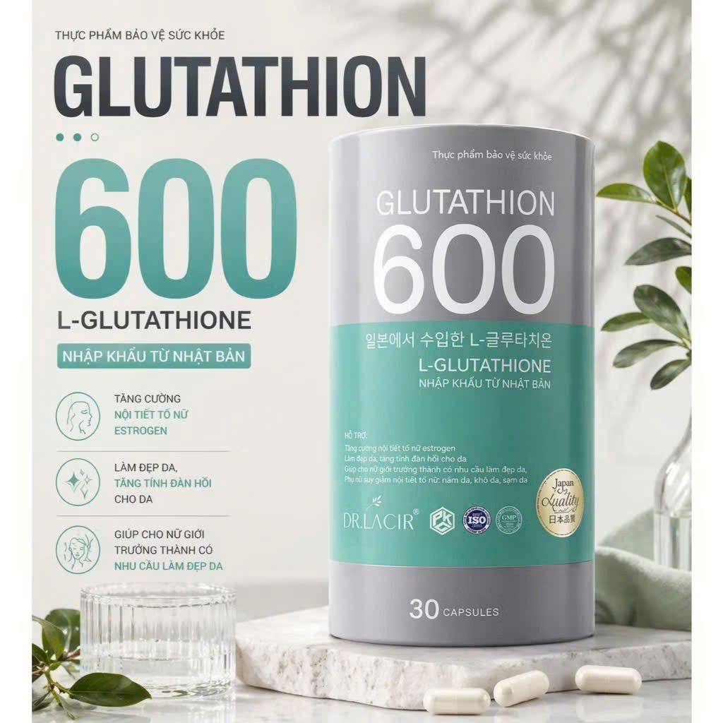 Glutathione 600 Dr Lacir Chính Hãng - Tăng Nội Tiết Tố Làm Trắng Da Giảm Nám Mờ Nhăn Chống Lão Hóa (30v)