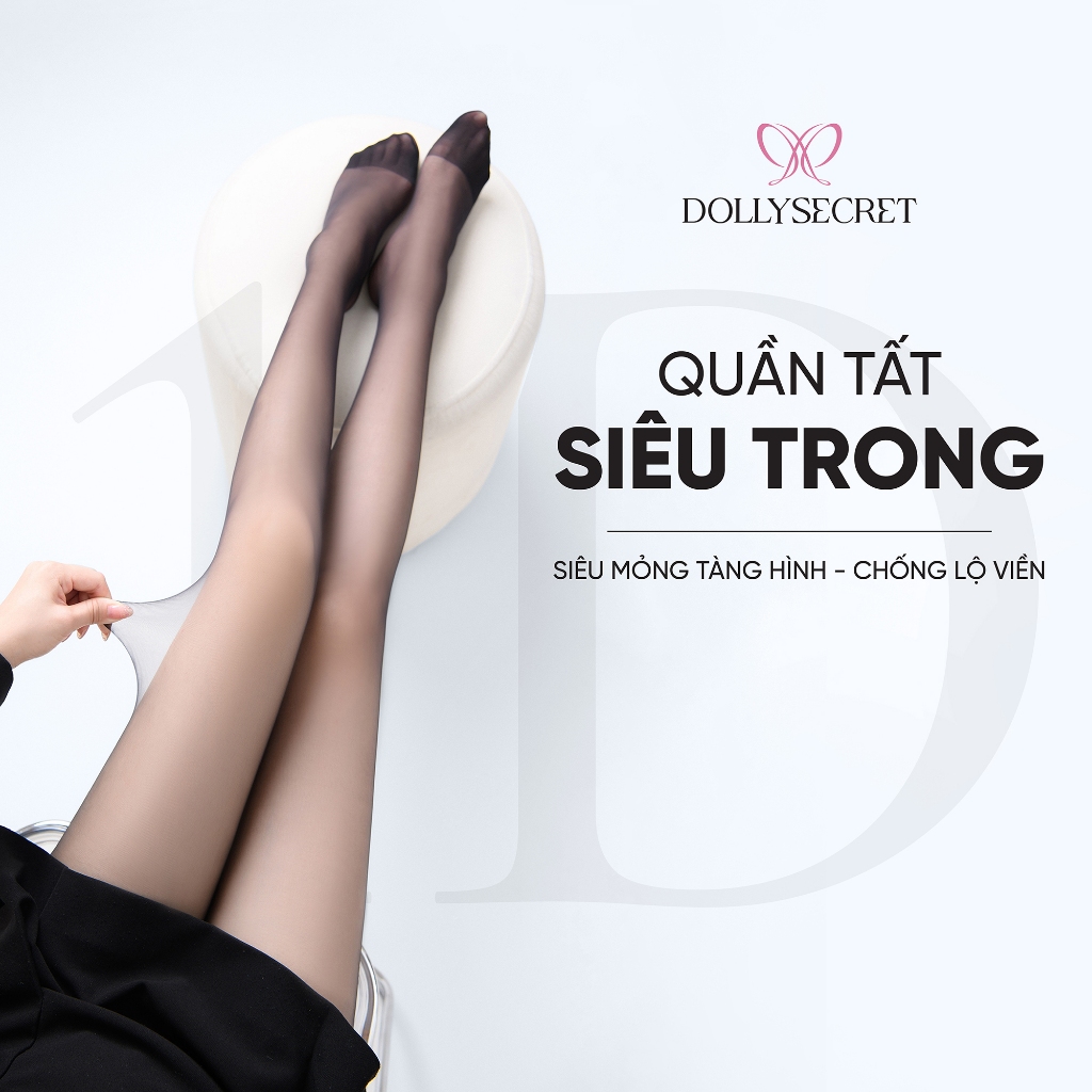 Quần Tất Siêu Trong Suốt Siêu Mỏng Tàng Hình Thật Chân DOLLY SECRET Quần Tất Nữ Siêu Dai T39