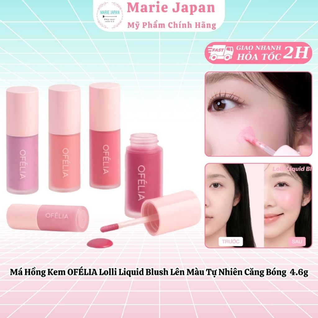 Má Hồng Kem OFÉLIA Lolli Liquid Blush Lên Màu Tự Nhiên Căng Bóng Dễ Tán 4.6g