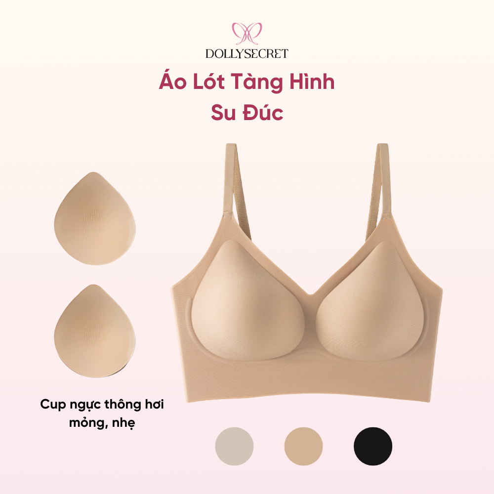 Áo Lót Nữ Tàng Hình Su Đúc DOLLY SECRET Áo Bra Cổ V Liền Mảnh Không Mắc Cài A58