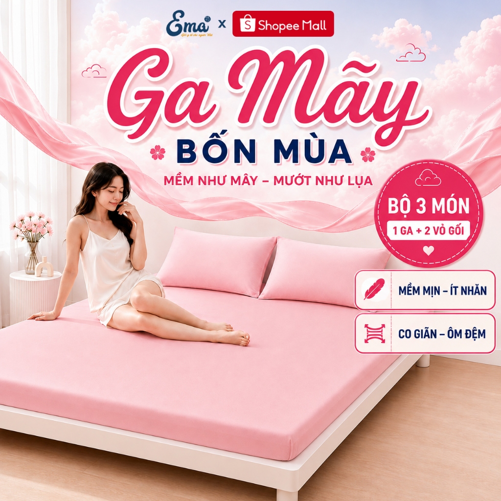 Bộ Ga Mây Bốn Mùa EMA Mềm Như Mây Mướt Như Lụa, Ga Nệm Bọc Chun Co Giãn Tốt Ôm Đệm Cố Định Ít Nhăn