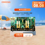 [ 32Z85 / 40Z85 / 43Z85 ] Google Tivi CooCaa Model Z85 | Smart TV | 32-40-43 inch — ảnh 1