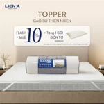 Nệm Topper Cao Su Thiên Nhiên Liên Á Bảo Hành 5 năm, Tăng Độ Êm Cho Nệm Cũ, Đạt Chuẩn ECO An Toàn — ảnh 1